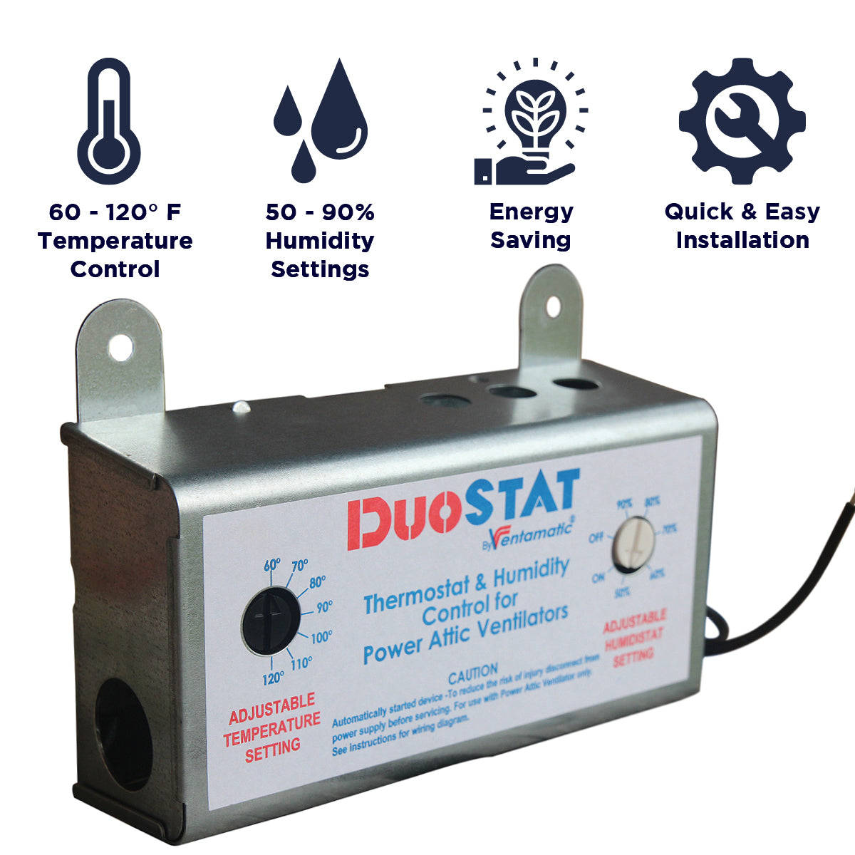 The XXDUOSTAT has 60 -120 degree Fahrenheit and 50 - 90% humidity settings, is an energy saving measure, and installs quickly to your existing power attic fan.